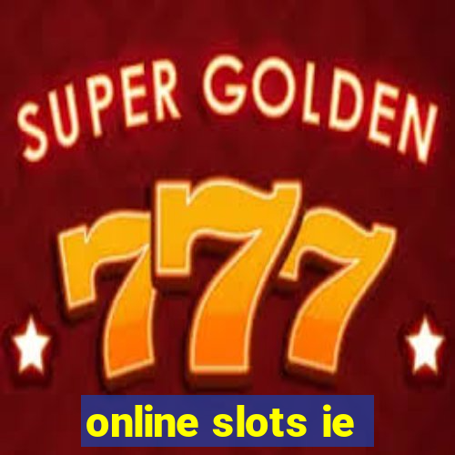 online slots ie