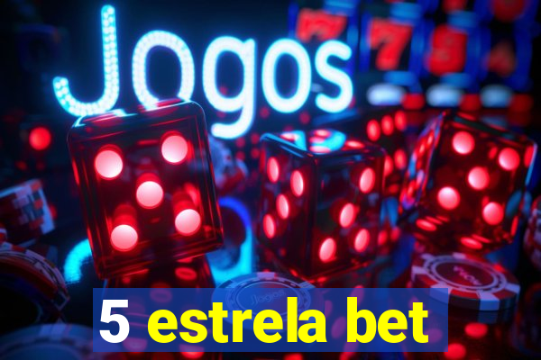 5 estrela bet