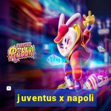 juventus x napoli