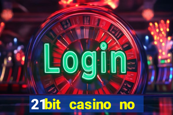 21bit casino no deposit bonus