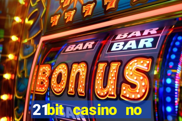 21bit casino no deposit bonus