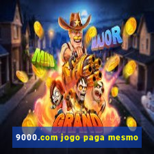 9000.com jogo paga mesmo