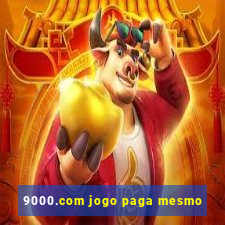 9000.com jogo paga mesmo