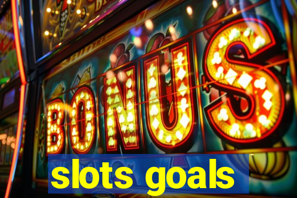 slots goals