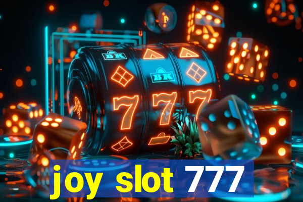 joy slot 777