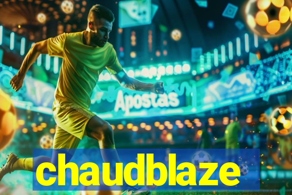 chaudblaze