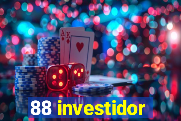 88 investidor