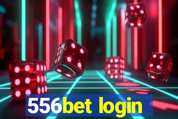 556bet login