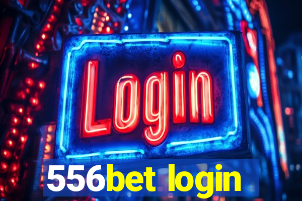 556bet login