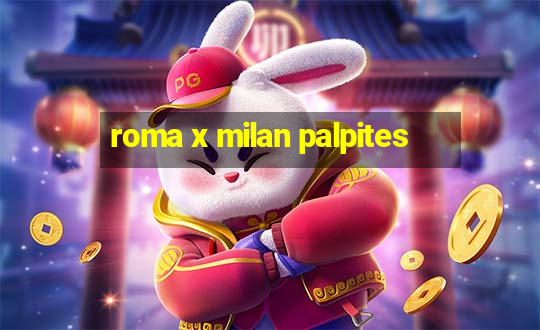 roma x milan palpites