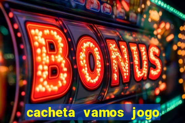 cacheta vamos jogo de poker