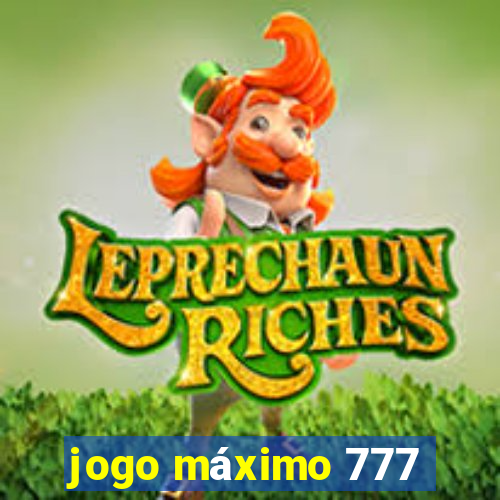 jogo máximo 777