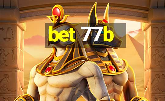 bet 77b