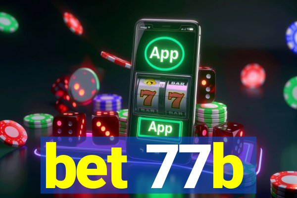 bet 77b