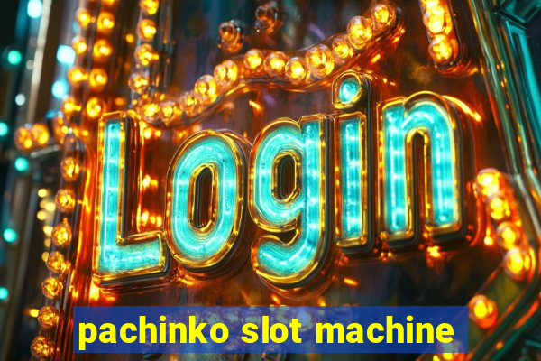 pachinko slot machine