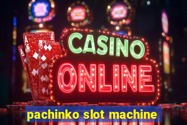 pachinko slot machine