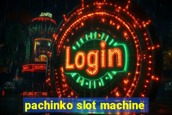 pachinko slot machine