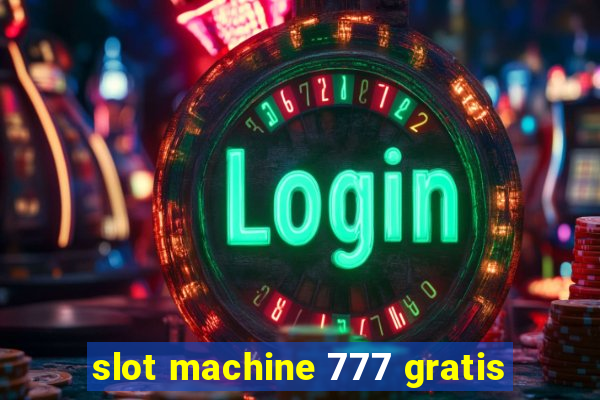 slot machine 777 gratis