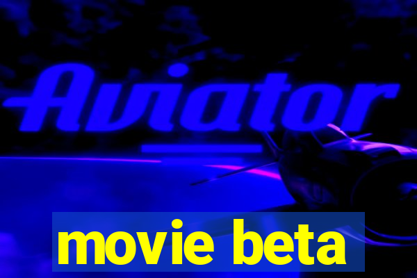 movie beta