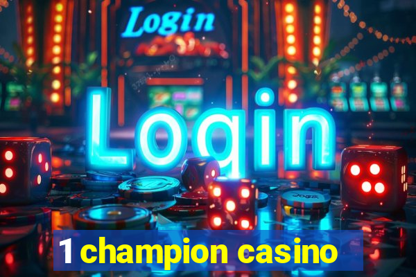 1 champion casino