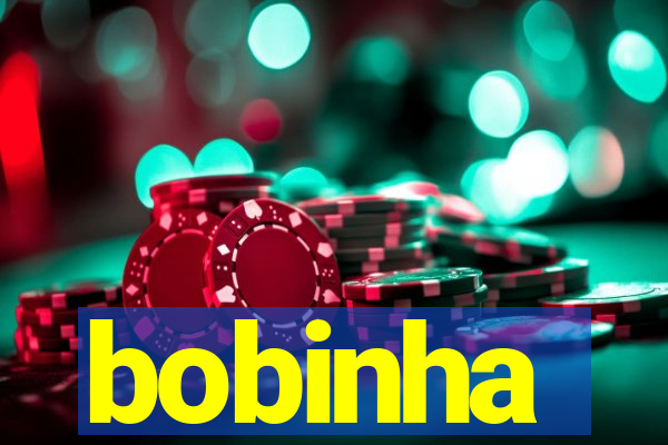 bobinha