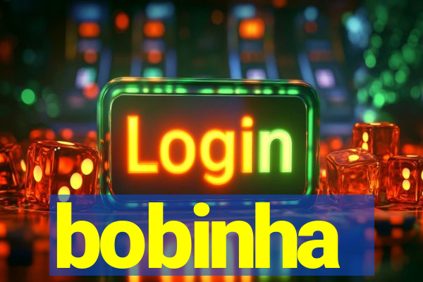 bobinha