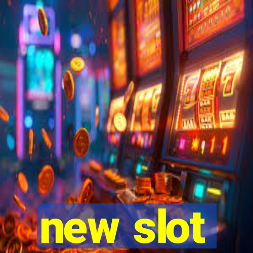 new slot