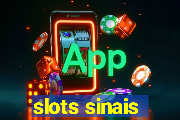 slots sinais