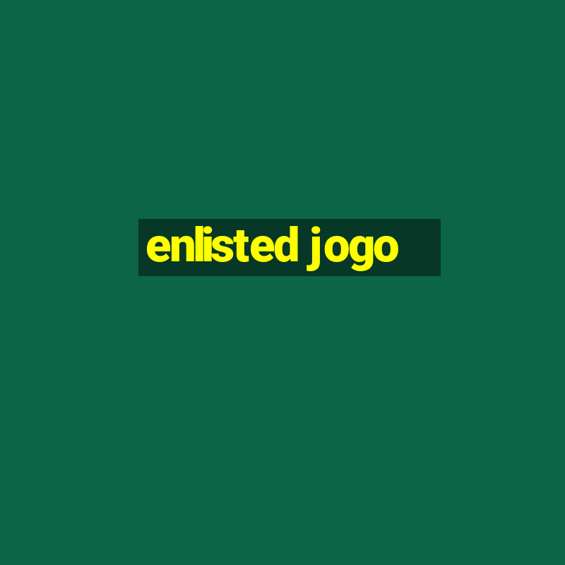 enlisted jogo