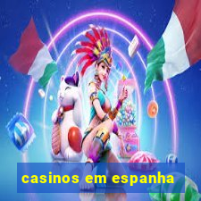 casinos em espanha