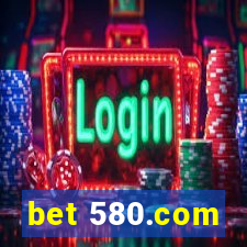 bet 580.com