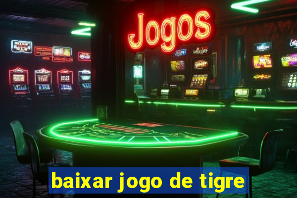 baixar jogo de tigre