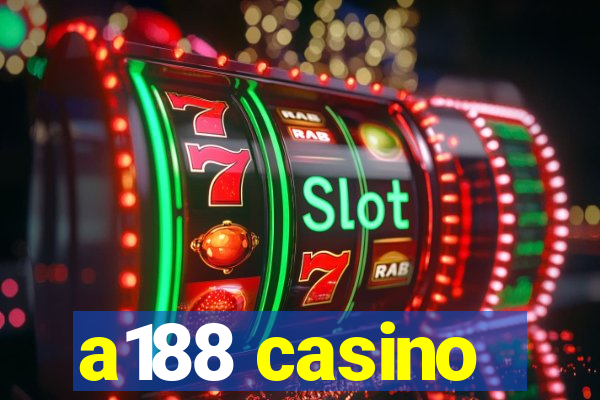 a188 casino