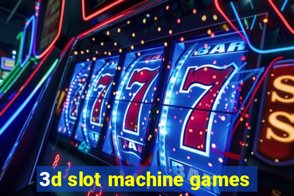 3d slot machine games