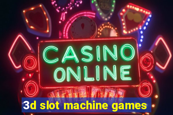 3d slot machine games