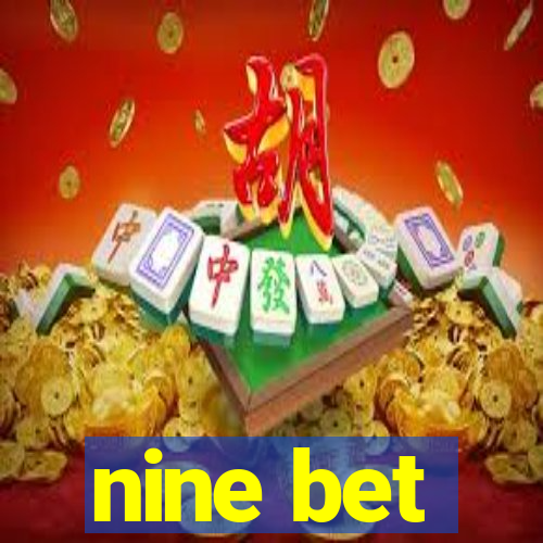 nine bet