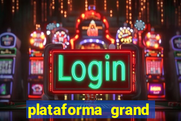 plataforma grand slots paga mesmo