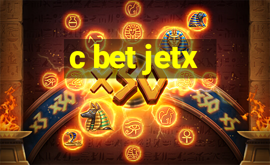 c bet jetx