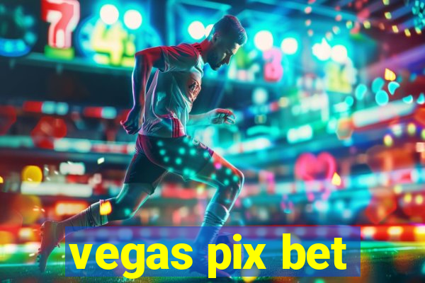 vegas pix bet