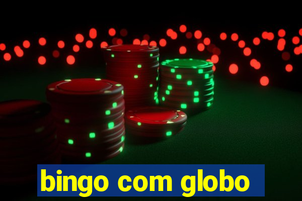 bingo com globo