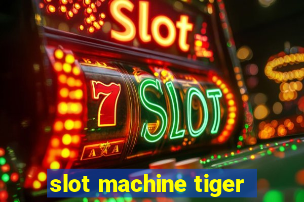 slot machine tiger