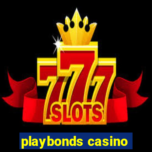 playbonds casino