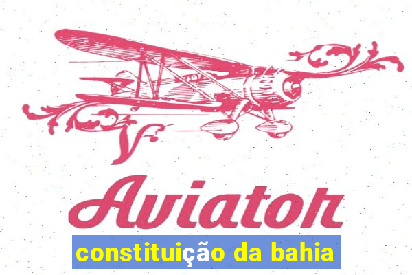 constituição da bahia