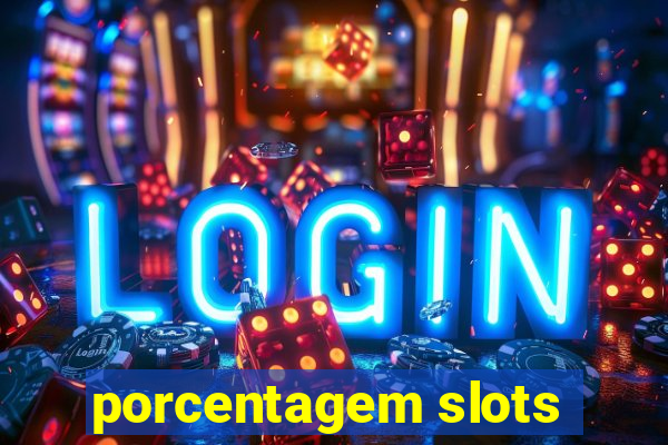 porcentagem slots