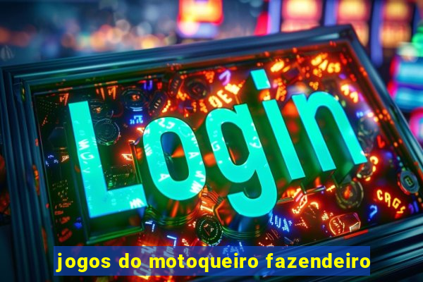 jogos do motoqueiro fazendeiro