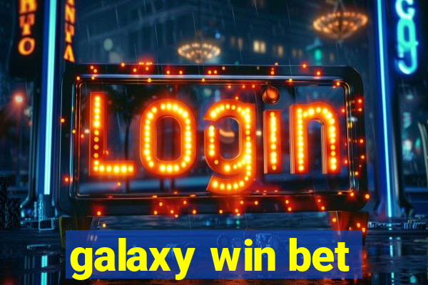 galaxy win bet