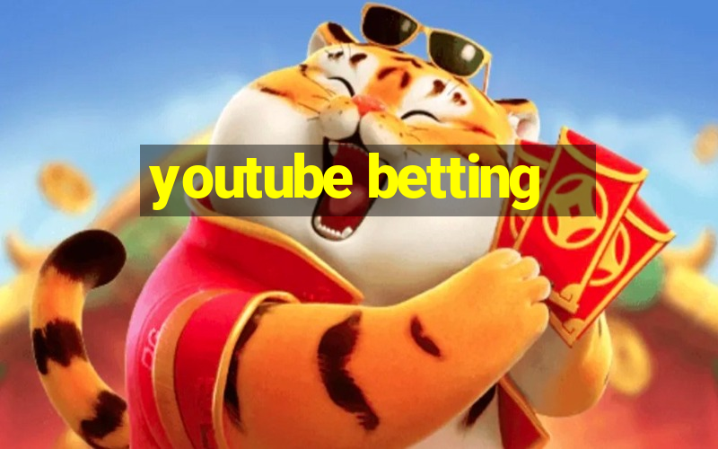 youtube betting