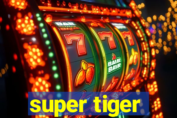 super tiger