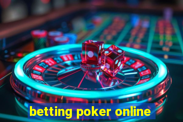 betting poker online