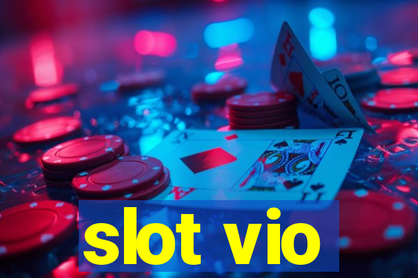 slot vio